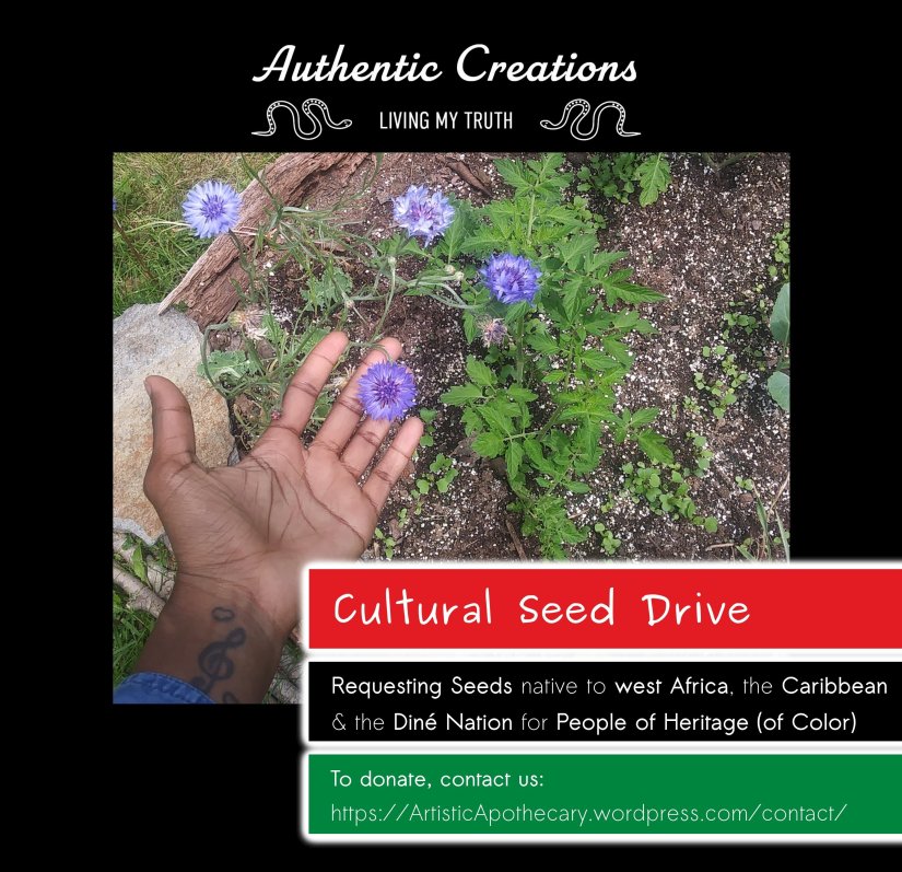 Cultural Seed Drive requests Seeds native to west africa, the Caribbean, and Dine' Nation.